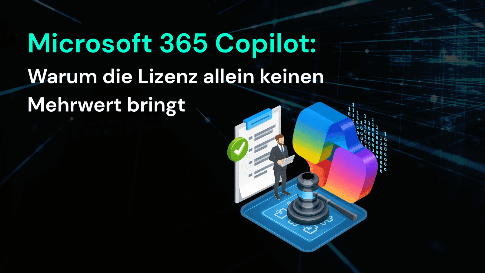 Microsoft 365 Copilot: Warum die Lizenz allein keinen Mehrwert bringt