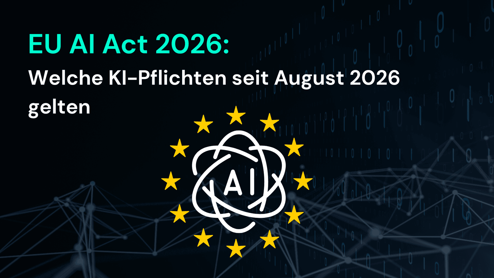 EU AI Act 2026: Was jetzt wirklich für Unternehmen gilt