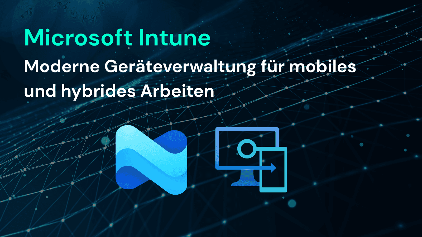Geräteverwaltung mit Microsoft Intune für Unternehmen