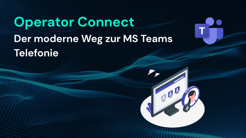 Eine stilisierte Darstellung von MS Teams Telefonie durch CodeKlar GmbH zeigt moderne IT-Kommunikation mit Operator Connect.