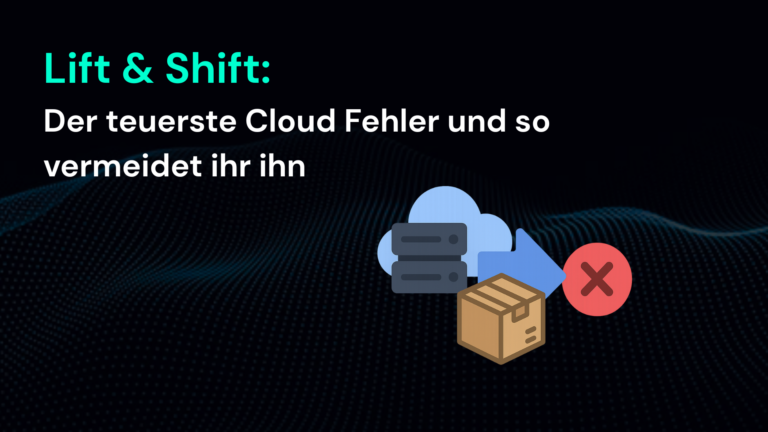 Der Grafik zeigt das Lift & Shift-Konzept, um teure Cloud-Fehler in Microsoft 365 und Azure zu vermeiden.