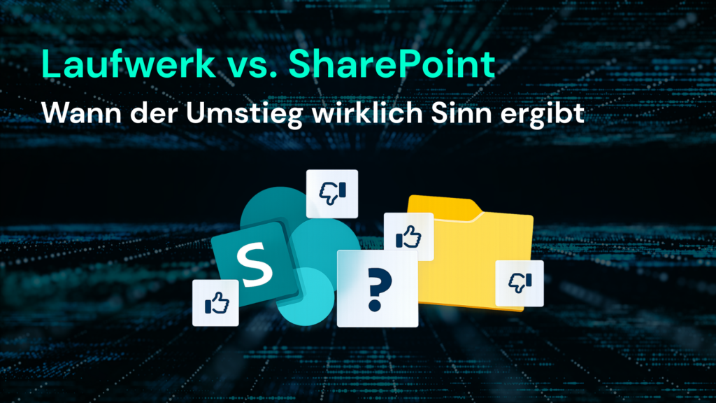 Grafik zu SharePoint vs. Laufwerk, die den Nutzen von Microsoft 365 und IT-Lösungen der CodeKlar GmbH veranschaulicht.