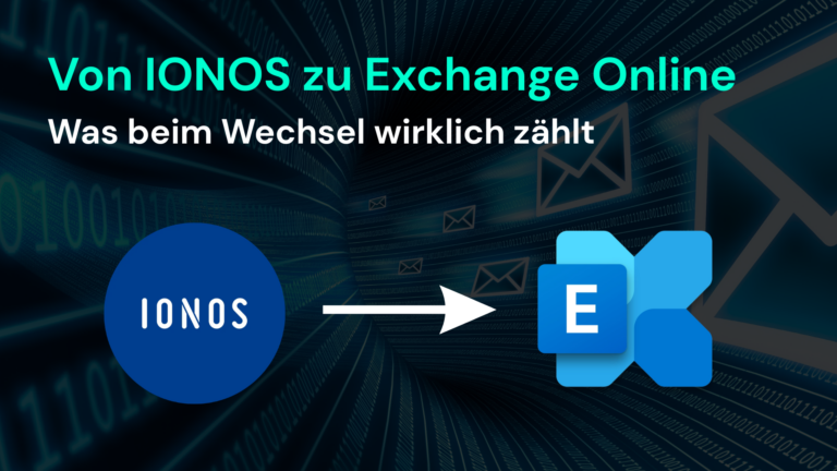Eine grafische Darstellung zeigt den Wechsel von IONOS zu Exchange Online, unterstützt von Microsoft 365 und Azure für sichere IT-Lösungen.
