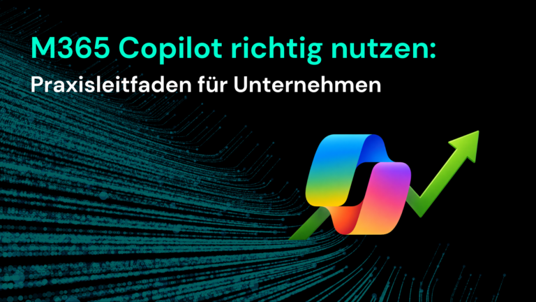 Ein bunter Grafikelement zeigt den Titel „M365 Copilot richtig nutzen“ als praxisorientierten Leitfaden für Unternehmen im IT-Bereich.